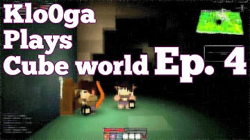 Klo0ga & 5T3V3N5 :: Cube World Multiplayer :: Ep. 4 :: "Priorities!"