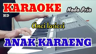 ANAK KARAENG | Anci Laricci | KARAOKE/LIRIK | NADA PRIA