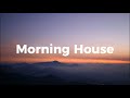 Morning House 2026 🌞 | Happy Chillout & Tropical House for Your Morning