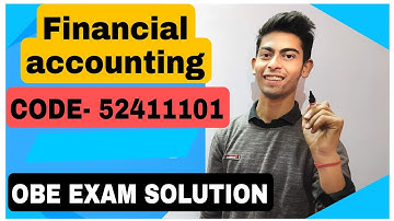 Q1(e),6(A)|FINANCIAL ACCOUNTING OBE EXAM SOLUTION| SOL OBE EXAM|CODE- 52411101 Question 6,1 solution