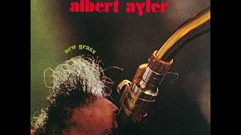 New Grass - Albert Ayler [FULL ALBUM]