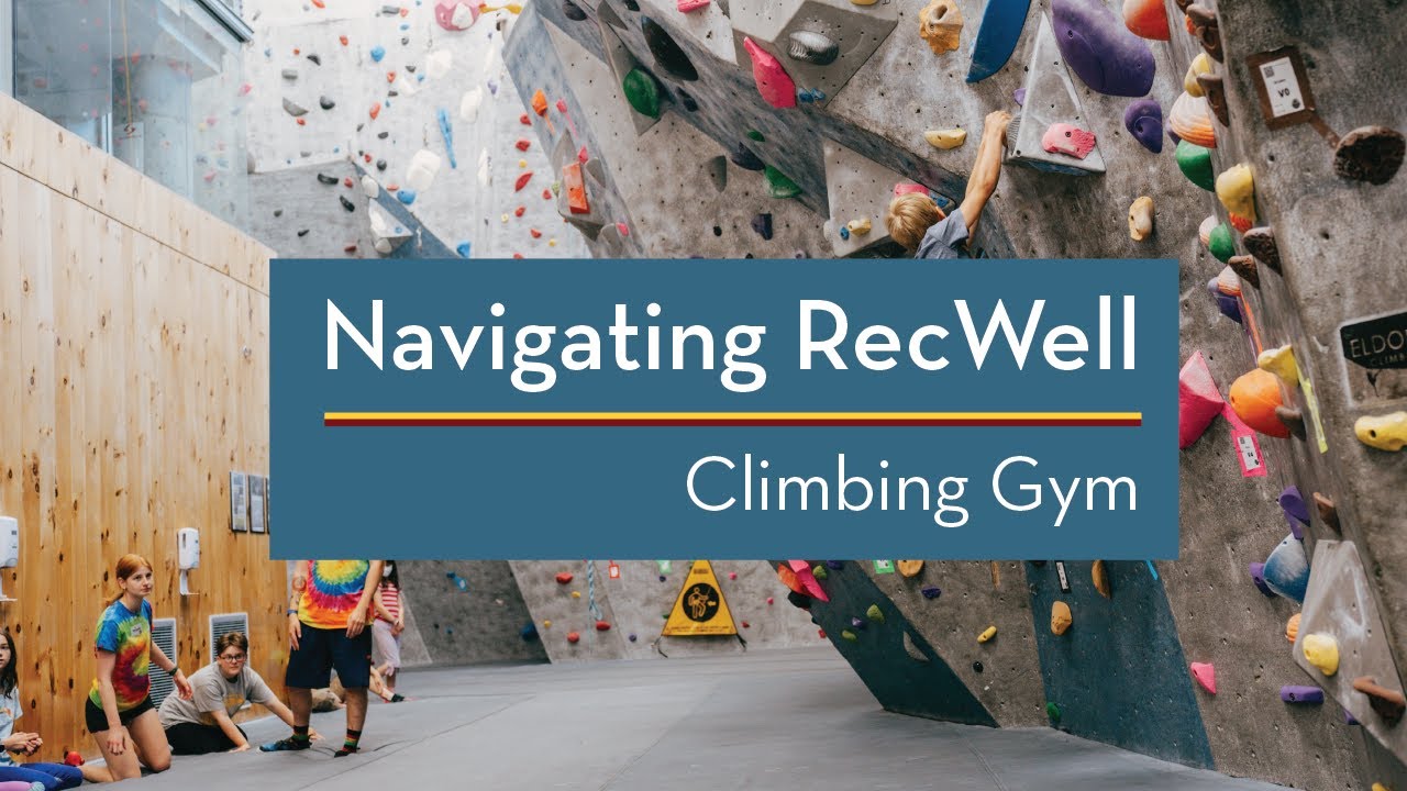 Navigating RecWell Climbing Gym YouTube