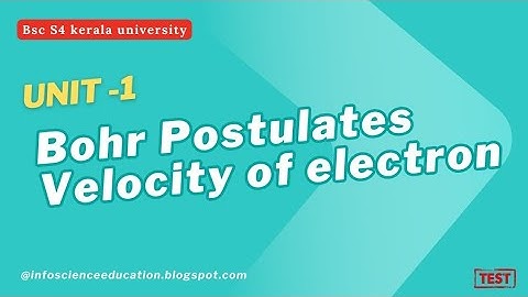 Bohr Postulates  S4 Complementary Physics Kerala University