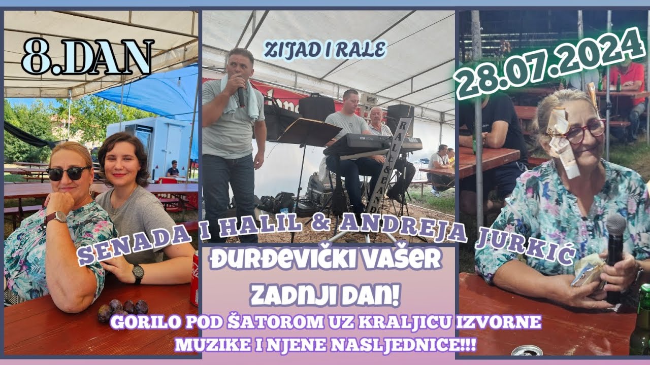 Senada i Halil & Andreja Jurkić & Rale i Zijad | ĐURĐEVIČKI VAŠER, 28.07.2024 / 8 DAN