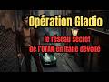 Opération Gladio  le réseau secret de l’OTAN en Italie dévoilé