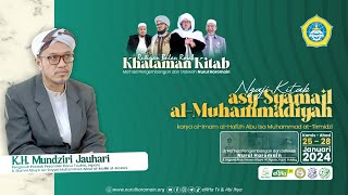 🔴 PART 1 | KHATAMAN KITAB ASY-SYAMAIL AL-MUHAMMADIYAH | K.H. MUNDZIRI JAUHARI | 25/01/2024