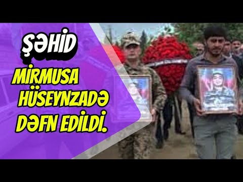 LƏNKƏRANDA ŞƏHİD MİRMUSA HÜSEYNZADƏ DƏFN OLUNDU.