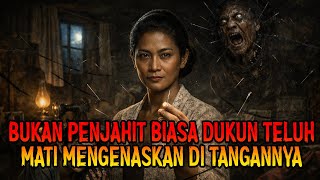 BUKAN PENJAHIT BIASA DUKUN TELUH MATI MENGENASKAN DI TANGANNYA
