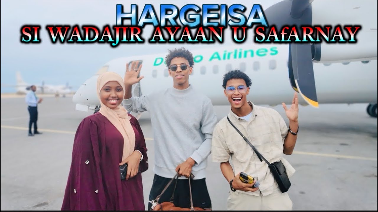 SAFARKEENA HARGEISA || MARKII UGU HOREESAY AAN SI WADA JIR U SAFARNAy 