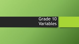 Grade 10 - Variables