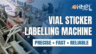 Automatic Vial Labelling Machine with 21 CFR System | Vial Sticker Labeller by HMPL Sterile