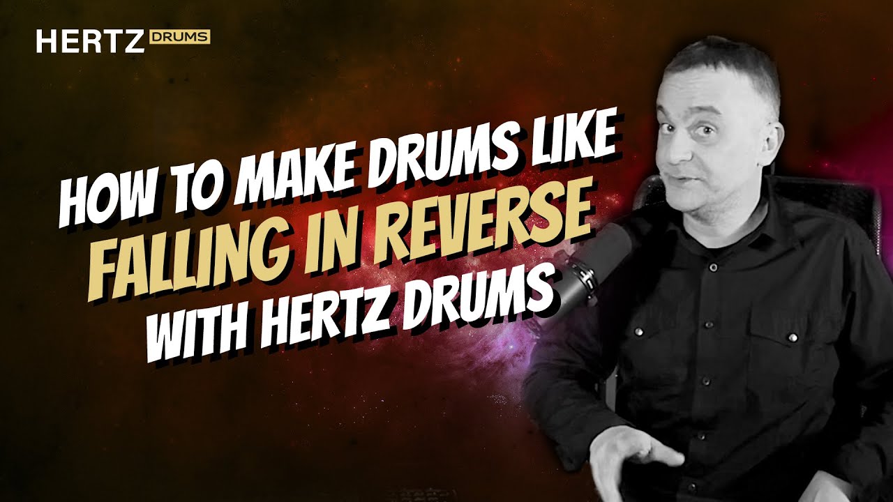 How to make drums like Falling in Reverse with Hertz Drums