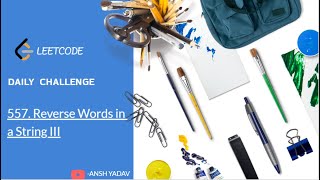 557. Reverse Words in a String III ~ Daily Leetcode Challenge Problems || oct 1,2023