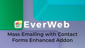 Mass Emailing with EverWeb and The Contact Forms Enhanced Addon!
