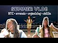 summer in nyc, organizing, & just hanging out *VLOG*