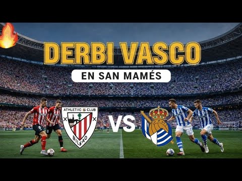 🔥🏟️ DERBI VASCO en San Mamés Athletic 🟥⬜ vs Real Sociedad 🔵⚪ Partidazo ...