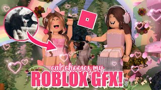 my CAT chooses my ROBLOX GFX! || mxddsie ♡