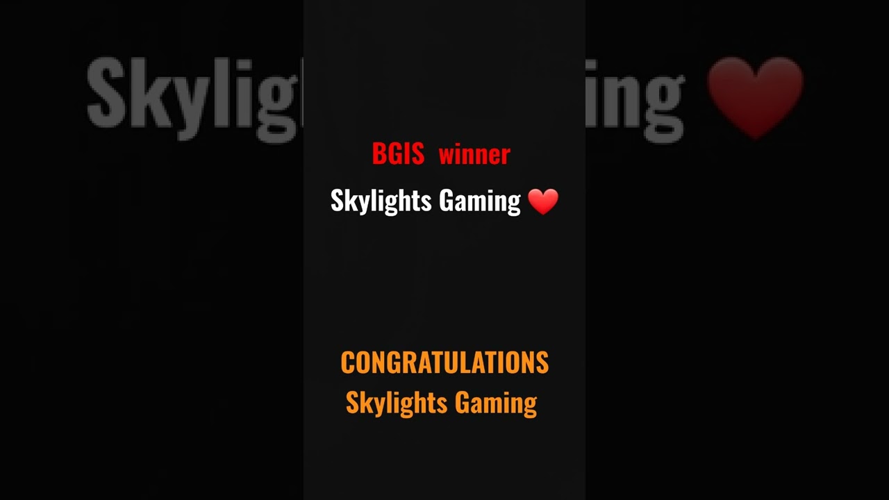 Bgis winner is skylightz Gaming 