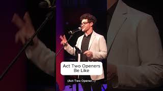 act two opener's of musicals...