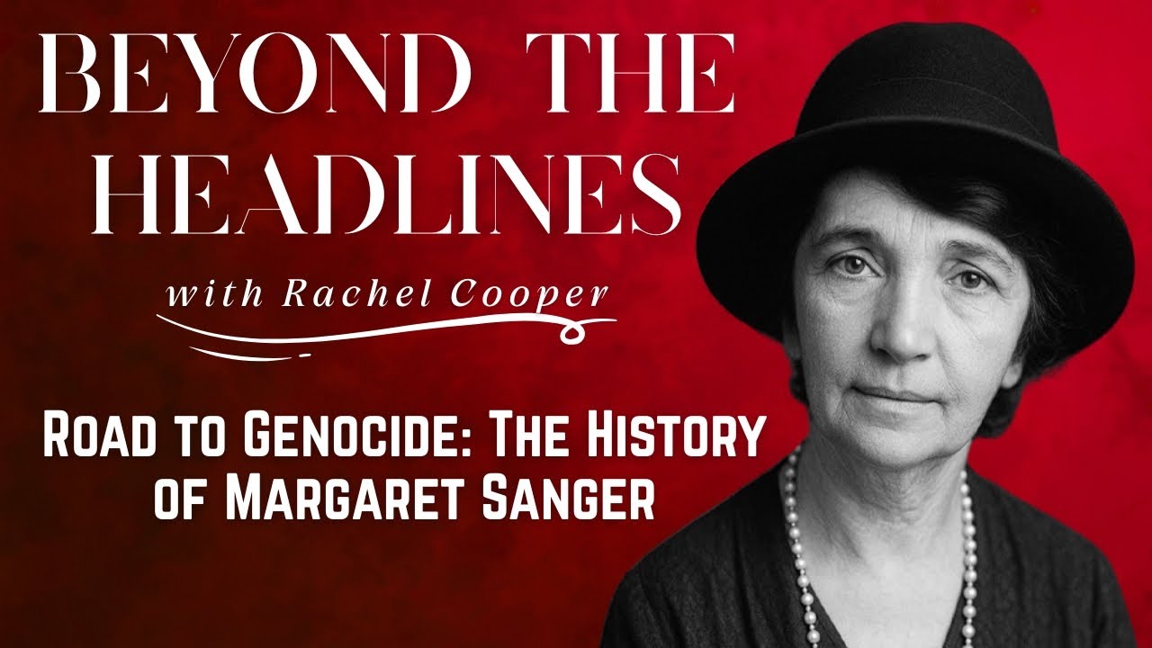 Road to Genocide: The History of Margaret Sanger - YouTube