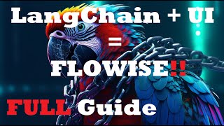 How to LangChain: Flowise UI - From Install to Chat App - FULL Tutorial