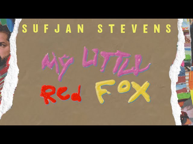 SUFJAN STEVENS - My Red Little Fox