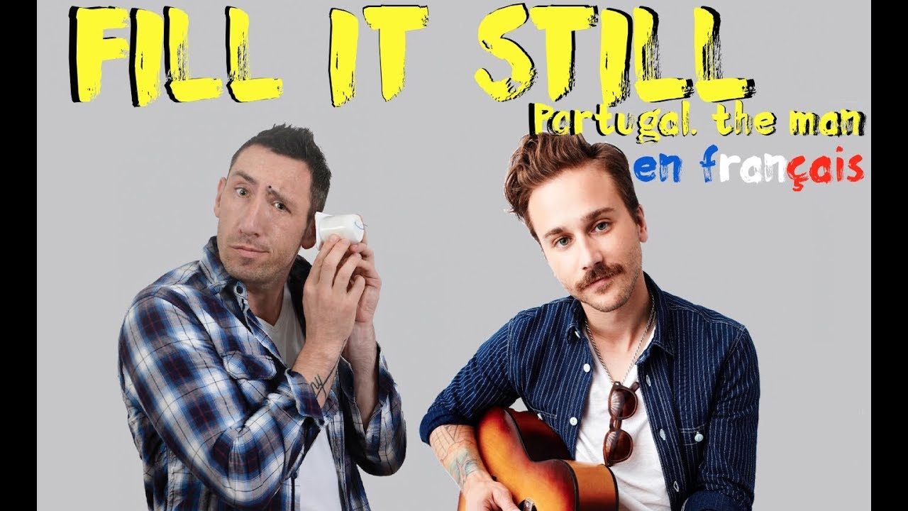 Portugal. the man - Feel it still (traduction en francais) COVER
