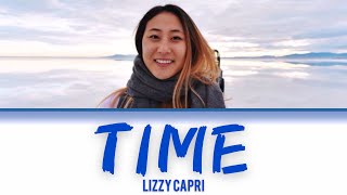 Lizzy Capri “TIME” Colour Coded Lyric ENG + some carzy moments❤️