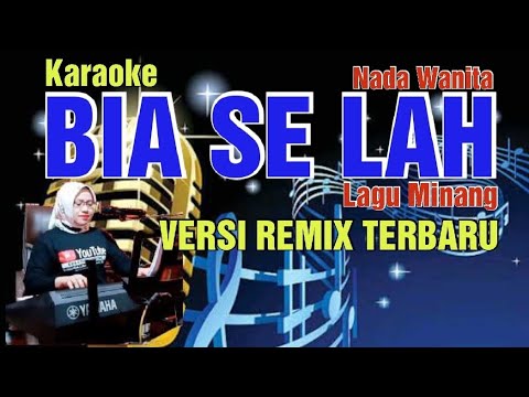 BIA SE LAH - KARAOKE - NADA WANITA - VERSI REMIX TERBARU #evacindymusik