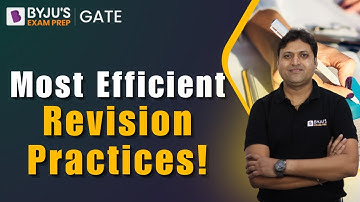 Most Efficient Revision Practices (GATE 2024) | Top Revision Techniques | BYJU