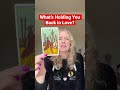What’s Holding You Back In Love? ♥️ #shorts #love #tarot
