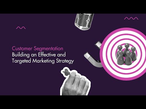 Customer Segmentation:Building an Effective and Targeted Marketing Strategy
