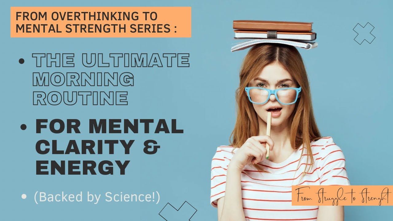 The Ultimate Morning Routine For Mental Clarity & Energy ( Backed by ...