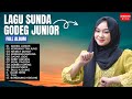 LAGU SUNDA GODEG JUNIOR FULL ALBUM