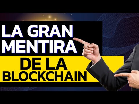 ⛔La GRAN MENTIRA de la BLOCKCHAIN y SU VERDADERO POTENCIAL