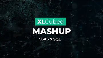 Mashup | SSAS & SQL