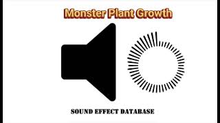 Monster Plant Growth Sound Effect