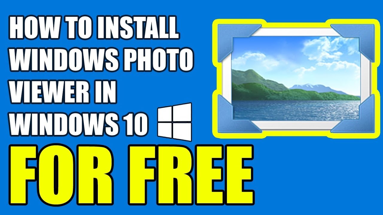 How To Install Windows Photo Viewer In Windows 10 For FREE 2019 YouTube How To Install Windows Photo Viewer In Windows 10 For FREE 2019 YouTube