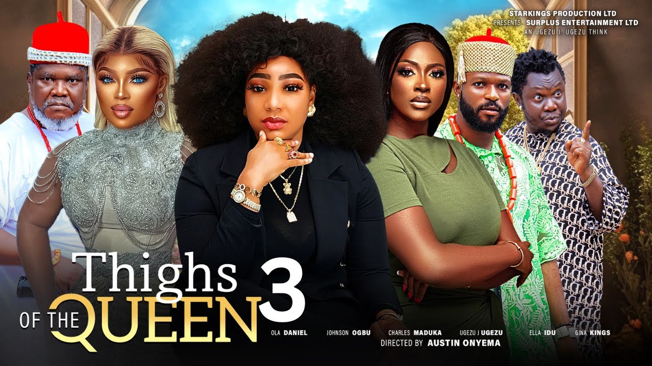 THIGHS OF THE QUEEN 3 UGEZU J UGEZU OLA DANIELS OGBU JOHNSON 2024 Latest Nigerian Nollywood Movie
