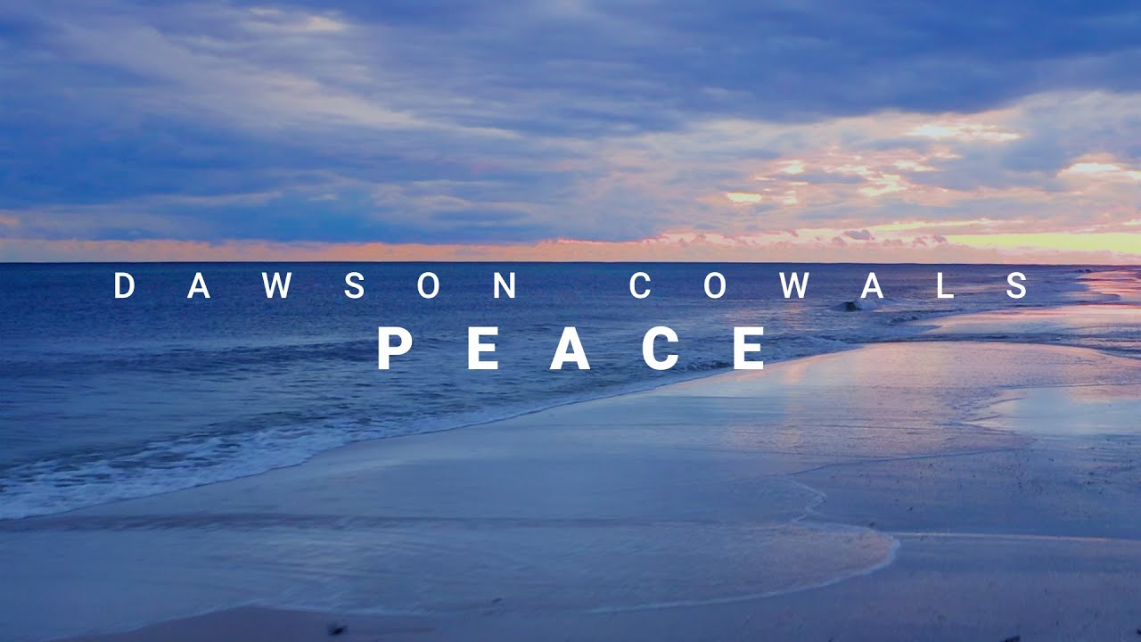 Dawson Cowals - "Peace" (Official Lyric Video)