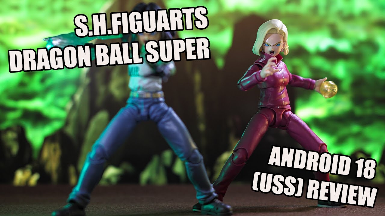 S.H.Figuarts Dragon Ball Super: Android 18 (Universe Survival Saga) Review!