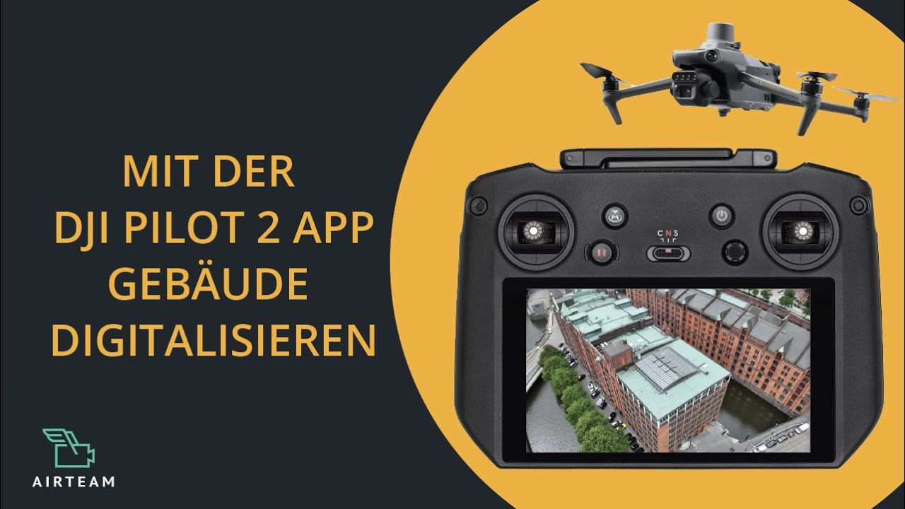 Airteam Drohnenpiloten Guide - DJI Pilot 2 App - YouTube