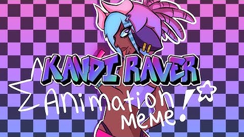 KANDI RAVER || ANIMATION MEME || (FLASH WARNING!!)