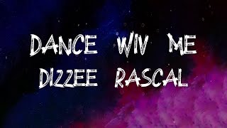 Video thumbnail of "Dizzee Rascal - Dance Wiv Me (Lyrics)"