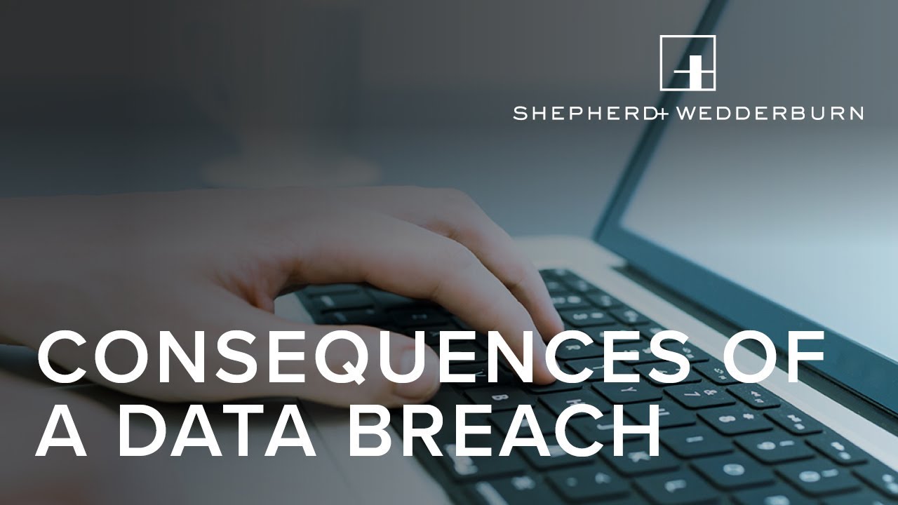 Consequences of Data Breaches inar by Shepherd and Wedderburn