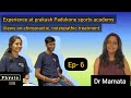 KEM Gold Medalist on How to become a Gold Medalist || Role of Sports Physio || Ep- 6