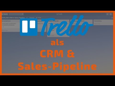 Wie du Trello als CRM und Sales-Pipeline für dein Unternehmen verwendest (auf deutsch)