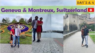 Geneva | Montreux | Day 3 and 4 in Switzerland | Places to visit | Our Iternary