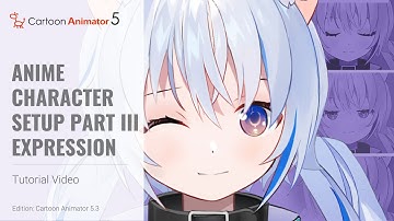 Anime Character Setup Part III Expression | Cartoon Animator 5 Tutorial