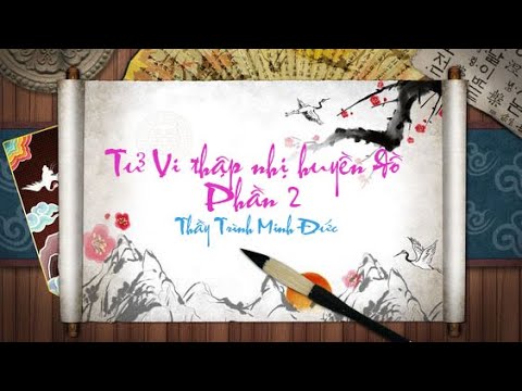 Video THẬP NHỊ HUYỀN ĐỒ (PHẦN 2) | TỬ VI VÀ VẬN MỆNH |THẦY... - youtube